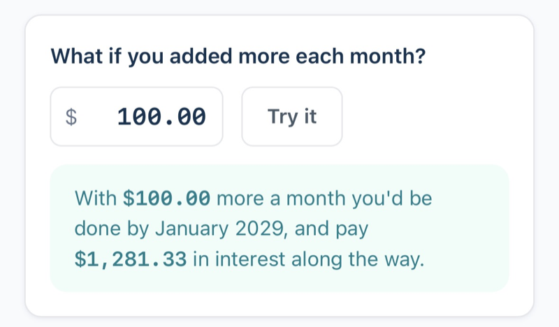The app's what-if: adding $100.00 a month brings the debt-free date closer.